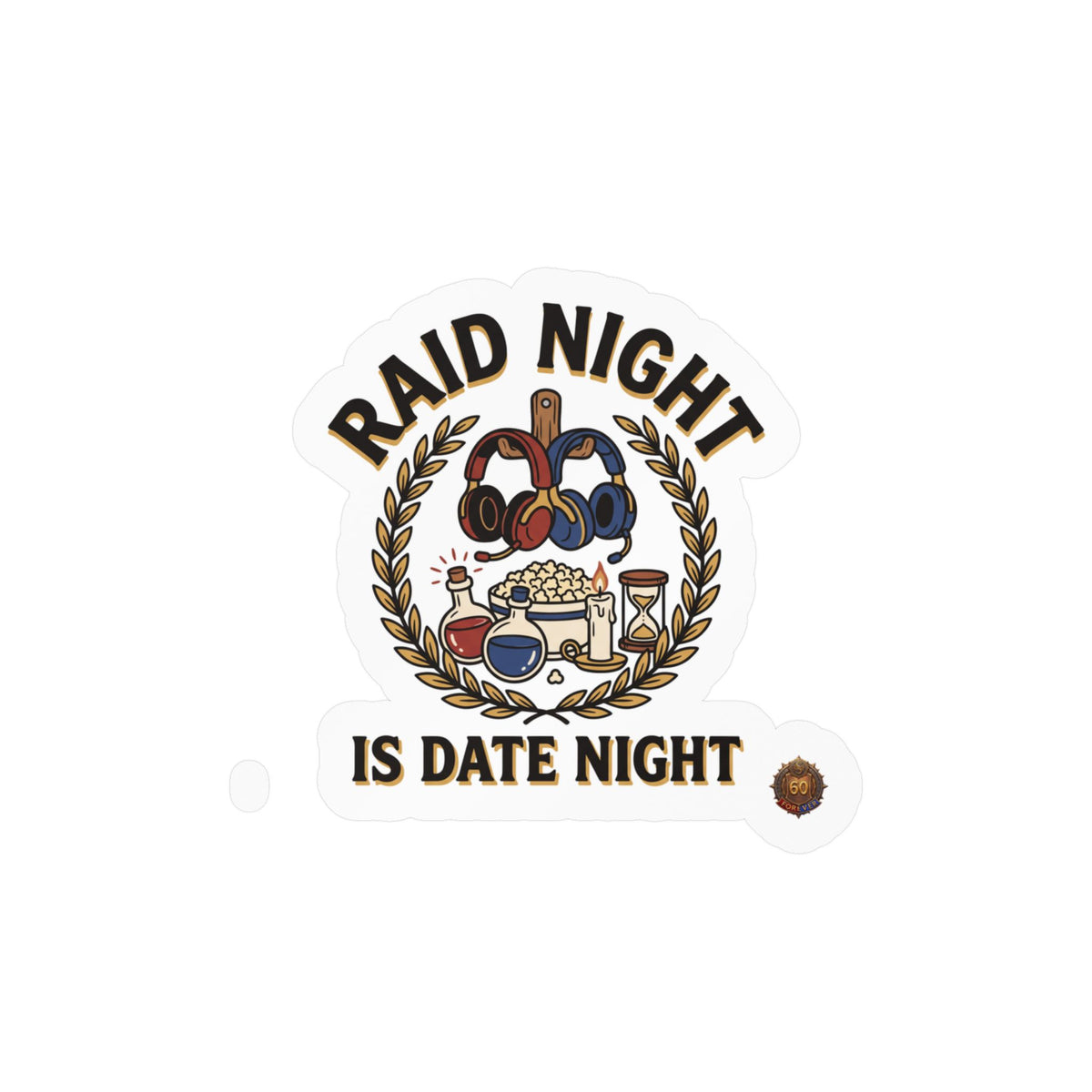 Raid Night Is Date Night – Sticker