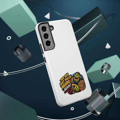 Phone Case — 'That Guy Just Pulled Aggro… Again' Heavy-Duty Impact-Resistant Phone Case