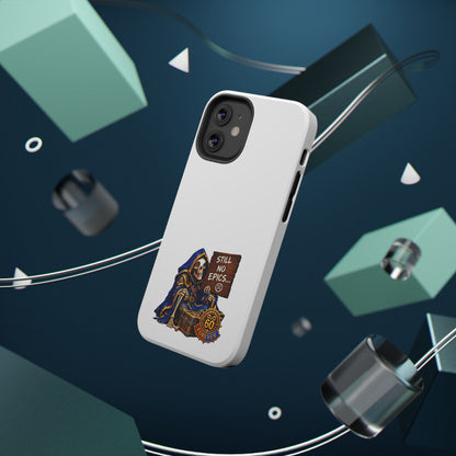 Phone Case — 'Still No Epics…' Heavy-Duty Impact-Resistant Phone Case
