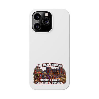 Phone Case — “The Real Endgame: Finding a Group for a Level 12 Dungeon” Gamer Design