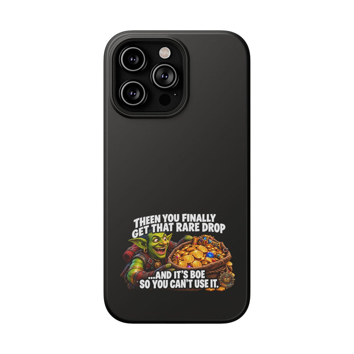 Phone Case — 'Rare Drop… And It's BoE' Heavy-Duty Impact-Resistant Phone Case