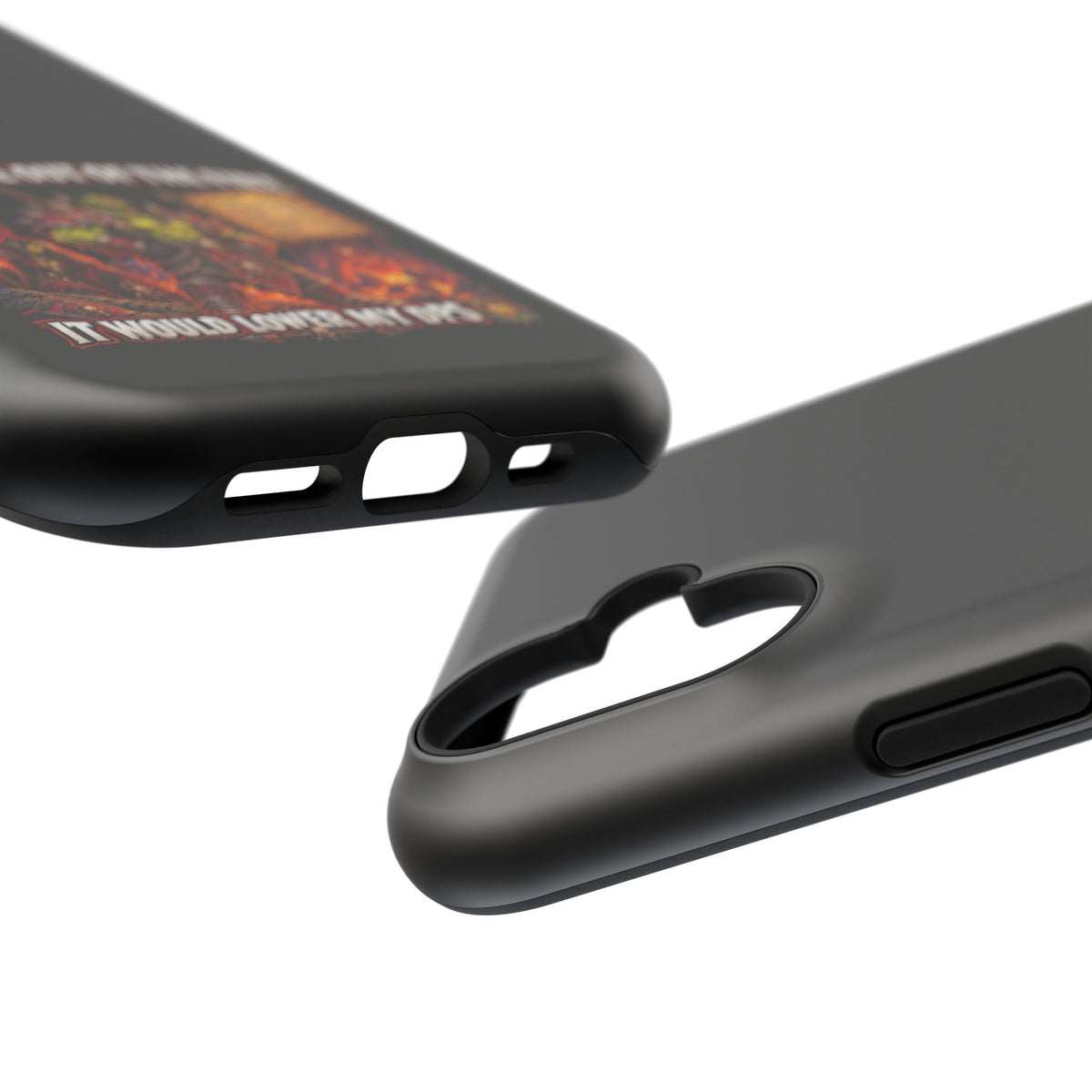 Phone Case — 'Can't Move Out of the Fire, It Would Lower My DPS' Heavy-Duty Impact-Resistant Phone Case