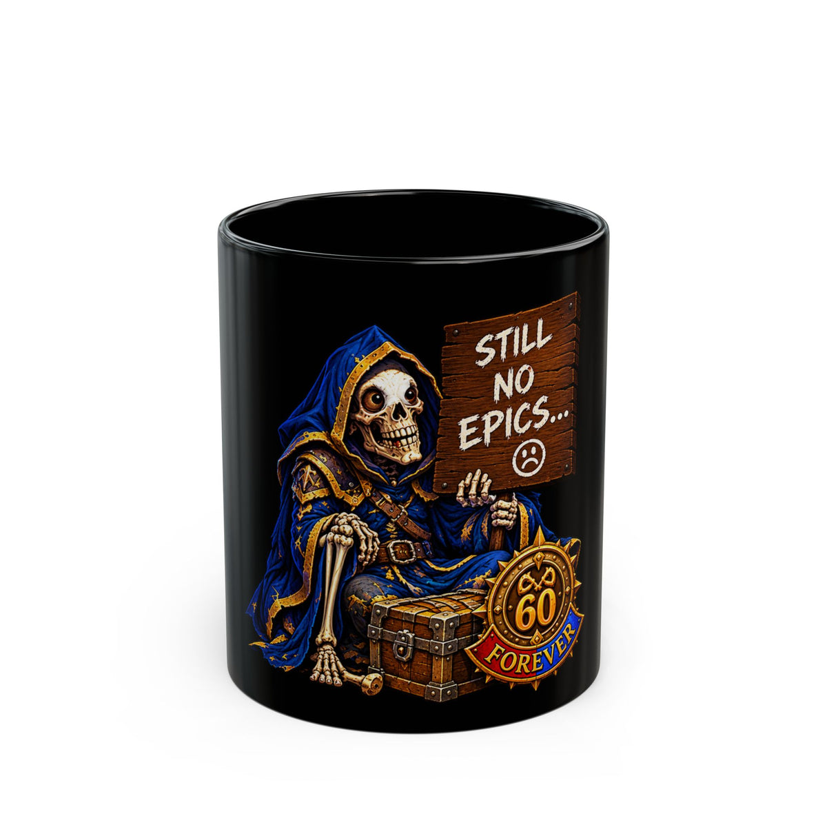 Still No Epics… – Black Mug (11oz & 15oz)