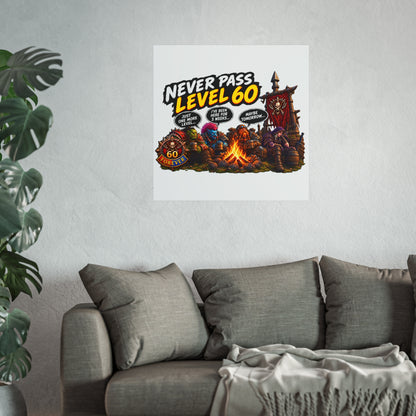 Never Pass Level 60 – Fine Art Poster | Sixty Forever Co.