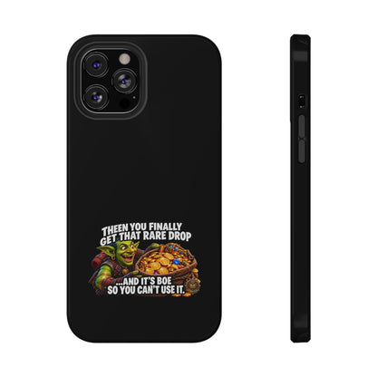 Phone Case — 'Rare Drop… And It's BoE' Heavy-Duty Impact-Resistant Phone Case