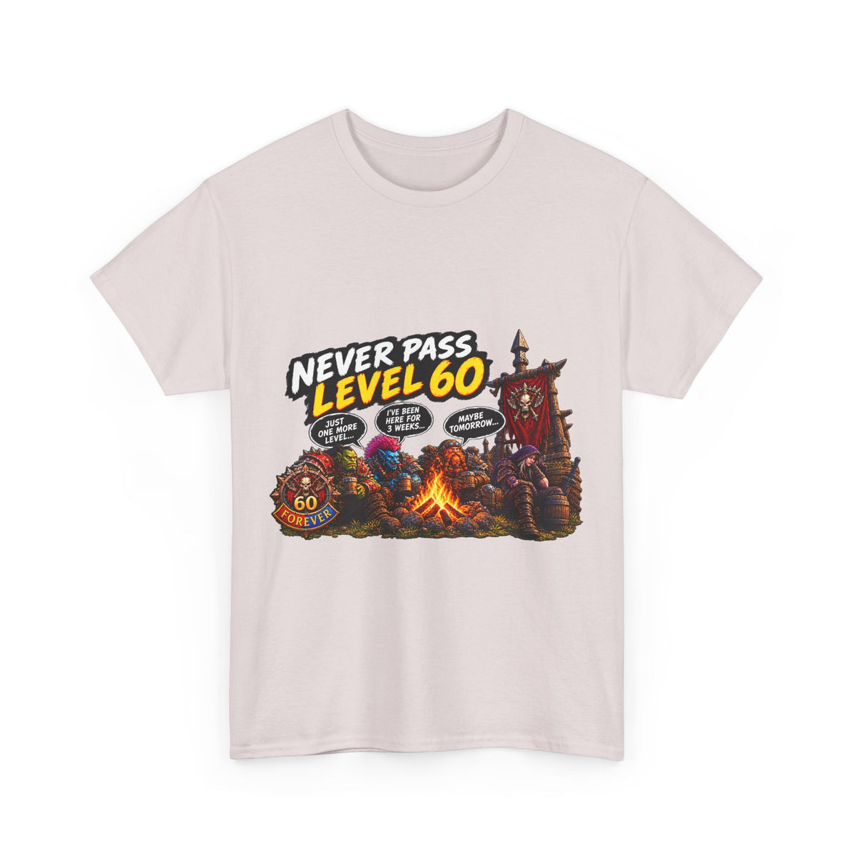 Never Pass Level 60 – T-Shirt
