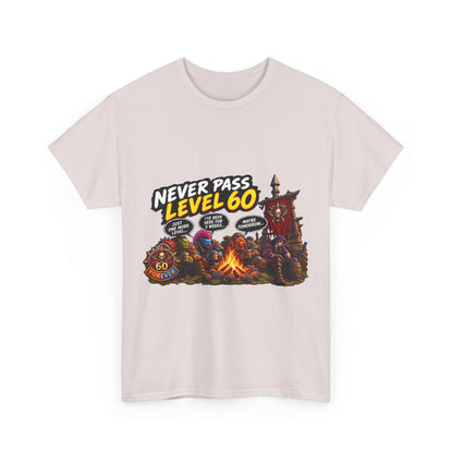 Never Pass Level 60 – T-Shirt
