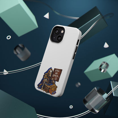 Phone Case — 'Still No Epics…' Heavy-Duty Impact-Resistant Phone Case