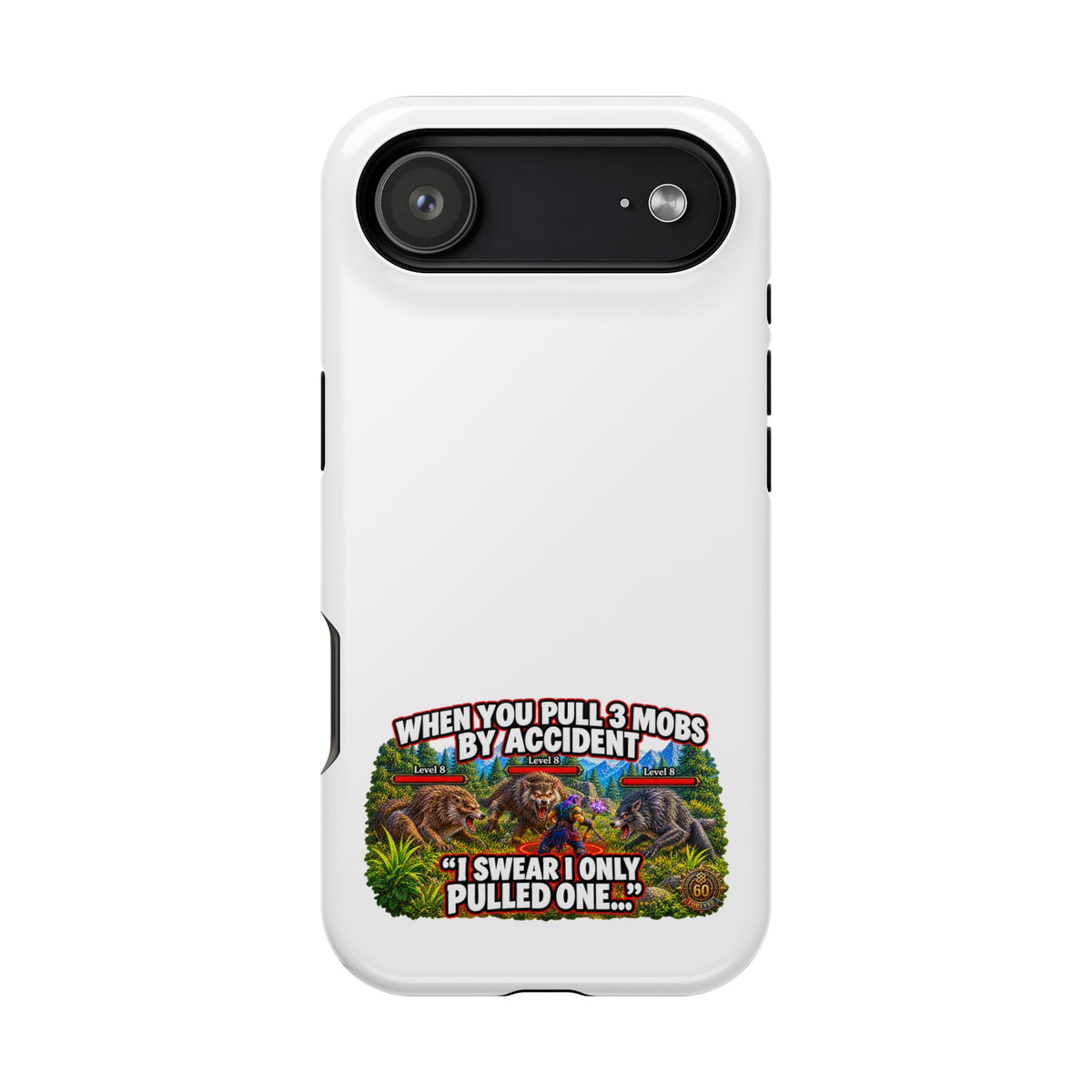 When You Pull 3 Mobs by Accident – Phone Case