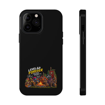 Phone Case — 'Level 60 Forever Campfire' Heavy-Duty Impact-Resistant Phone Case