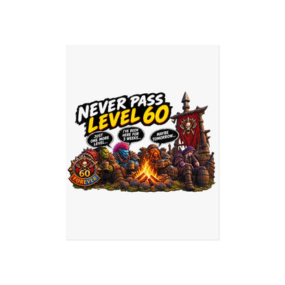 Never Pass Level 60 – Fine Art Poster | Sixty Forever Co.