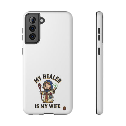 Phone Case — 'My Healer Is My Wife' Heavy-Duty Impact-Resistant Phone Case