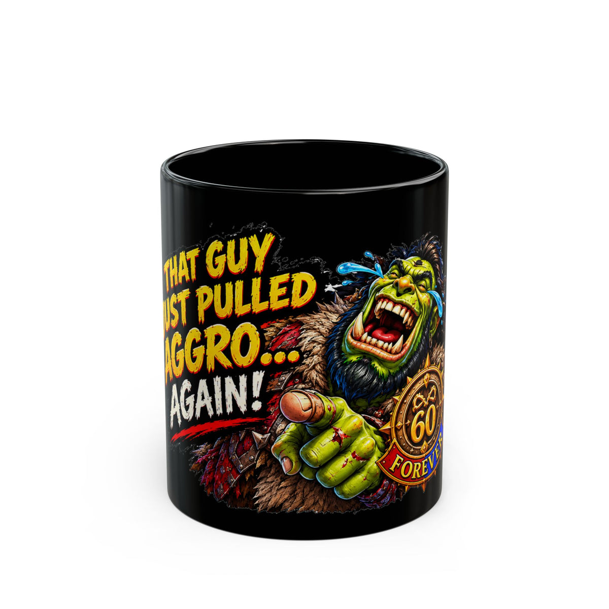 That Guy Just Pulled Aggro… Again! – Black Mug (11oz & 15oz)