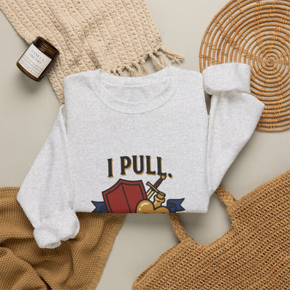 I Pull. She Heals. – Sweatshirt