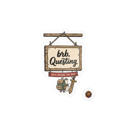 brb, Questing – Poster Decal