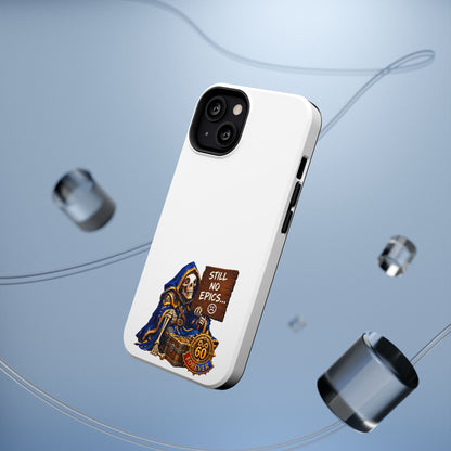 Phone Case — 'Still No Epics…' Heavy-Duty Impact-Resistant Phone Case