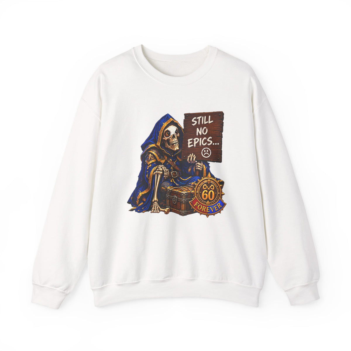 Still No Epics – Sweatshirt