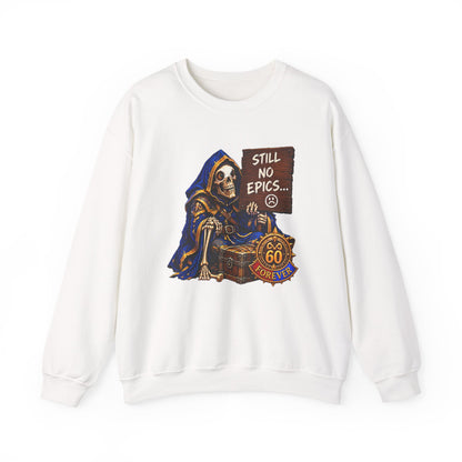 Still No Epics – Sweatshirt