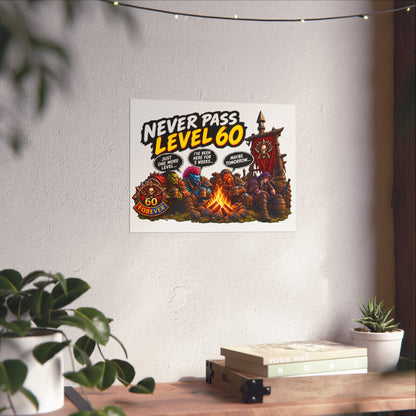 Never Pass Level 60 – Fine Art Poster | Sixty Forever Co.