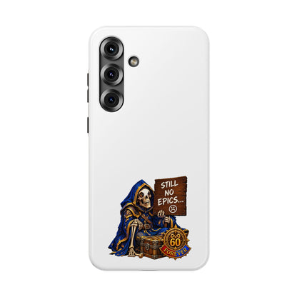 Phone Case — 'Still No Epics…' Heavy-Duty Impact-Resistant Phone Case