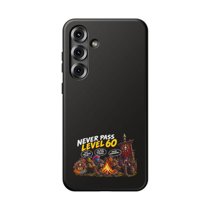 Phone Case — 'Never Pass Level 60' Heavy-Duty Impact-Resistant Phone Case