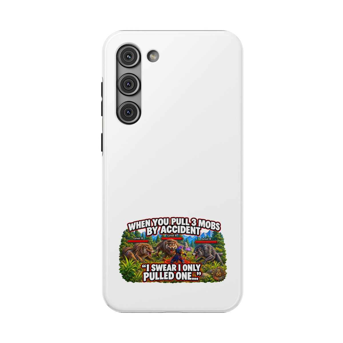When You Pull 3 Mobs by Accident – Phone Case