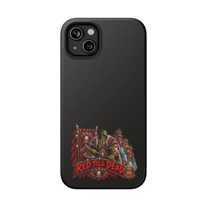 Phone Case — 'Red Till Dead' Heavy-Duty Impact-Resistant Phone Case