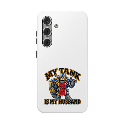 Phone Case — 'My Tank Is My Husband' Heavy-Duty Impact-Resistant Phone Case