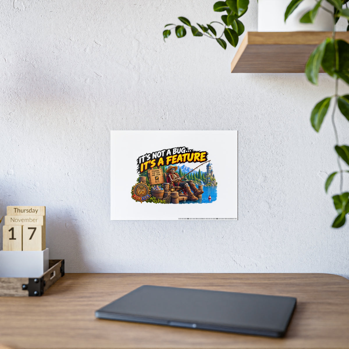 It's Not a Bug, It's a Feature – Poster | Sixty Forever Co.