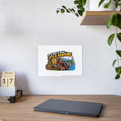 It's Not a Bug, It's a Feature – Poster | Sixty Forever Co.