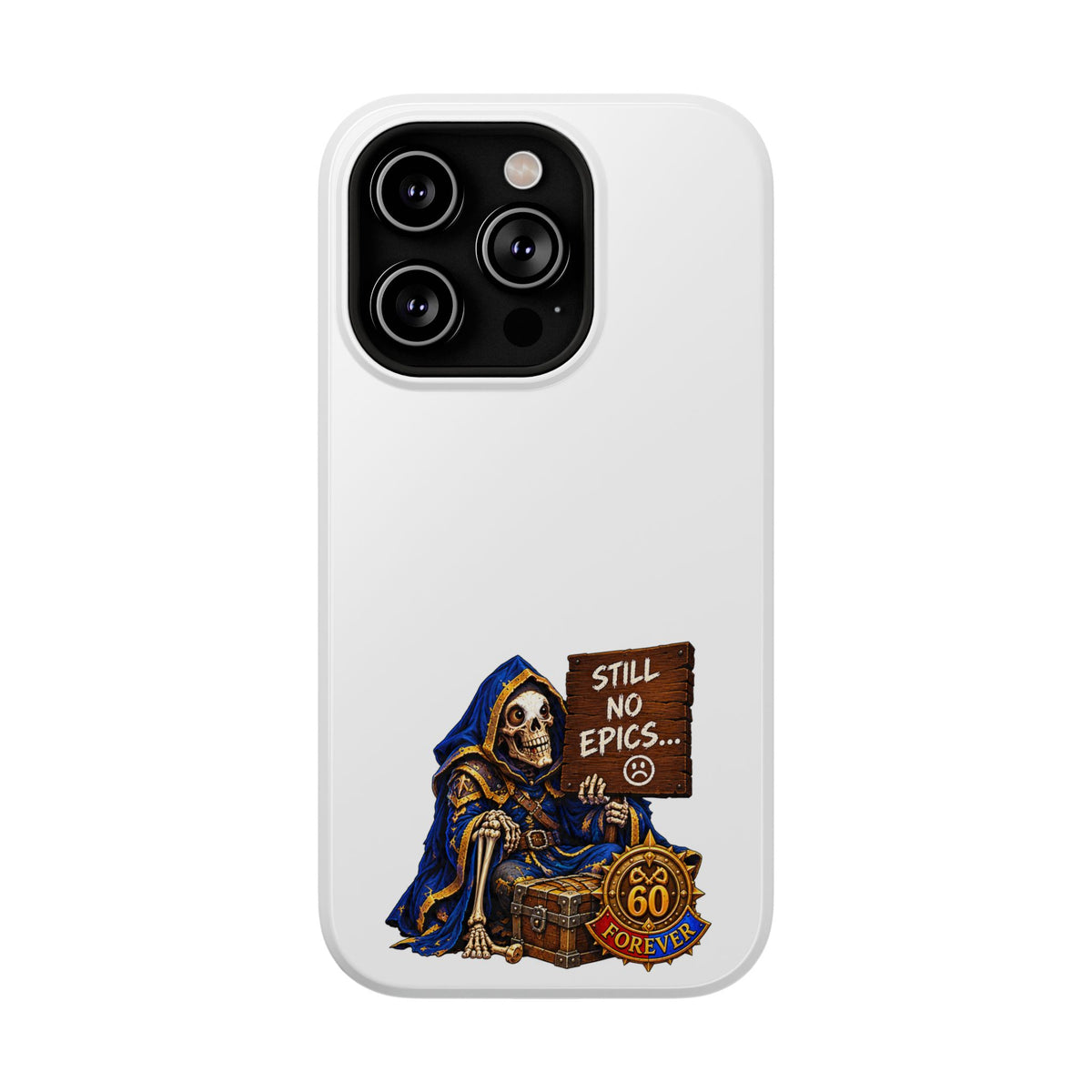 Phone Case — 'Still No Epics…' Heavy-Duty Impact-Resistant Phone Case