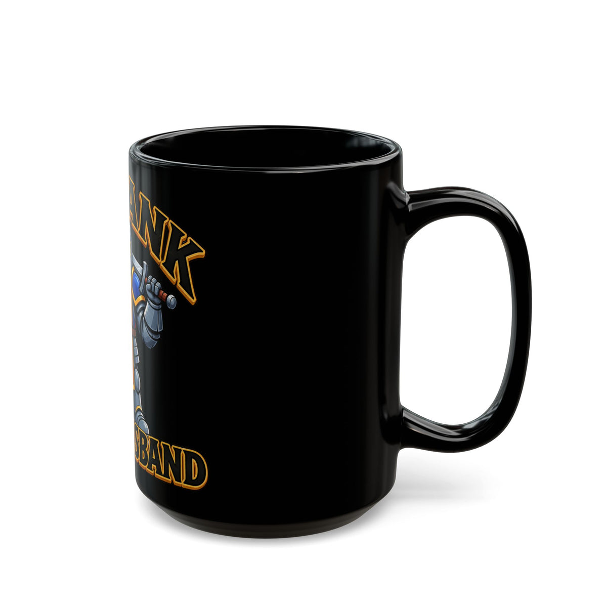 My Tank Is My Husband – Black Mug (11oz & 15oz)