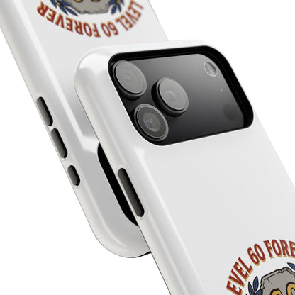 Phone Case — 'Level 60 Forever' Heavy-Duty Impact-Resistant Phone Case