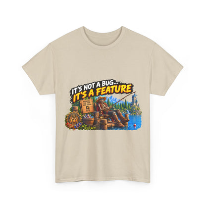It's Not a Bug, It's a Feature – T-Shirt