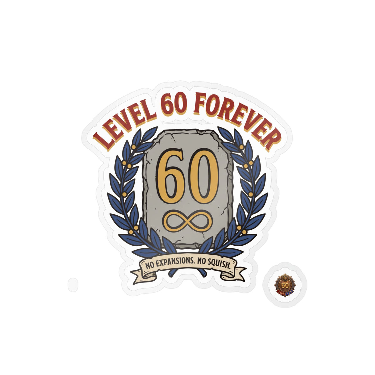 Level 60 Forever – Sticker