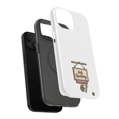brb, Questing – Phone Case