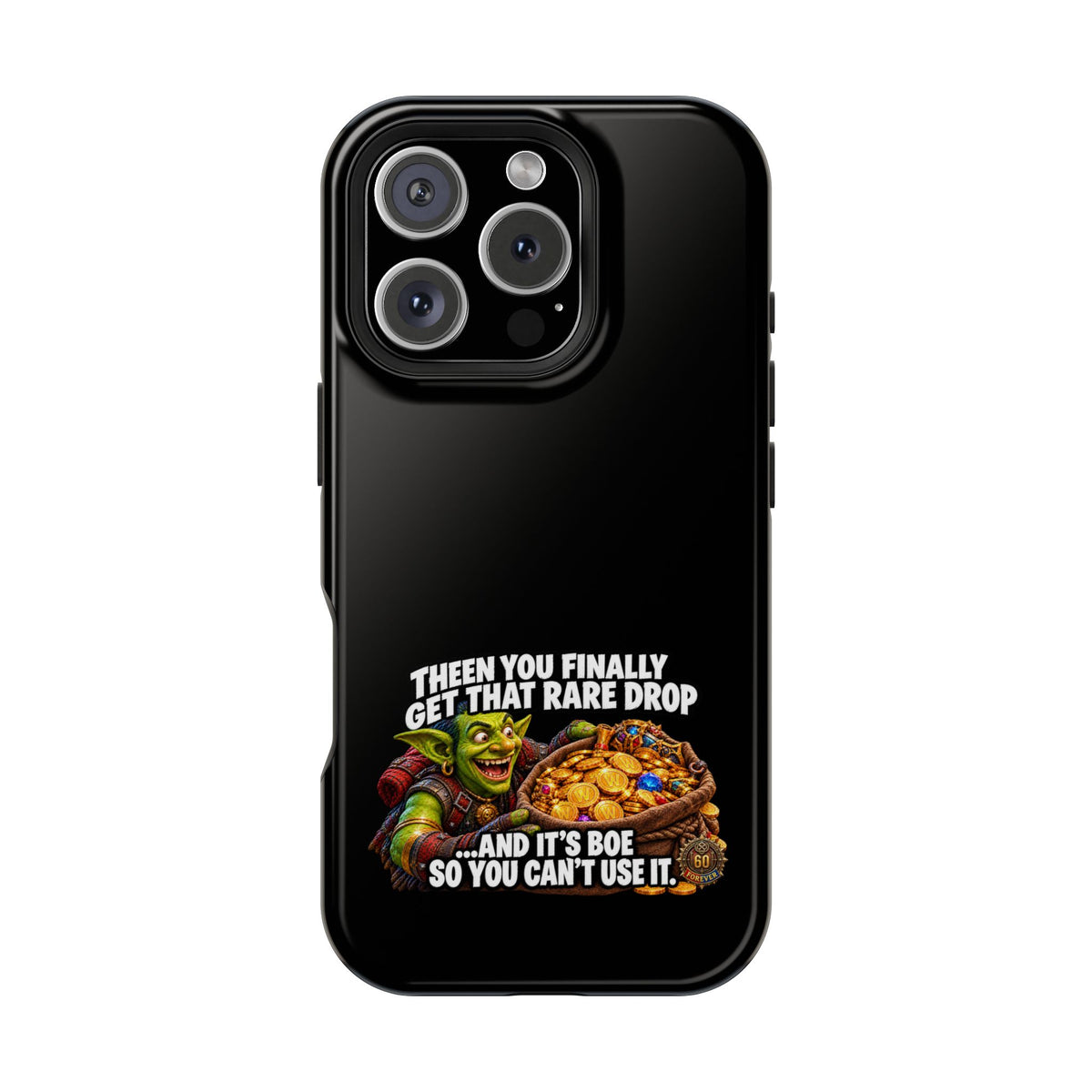 Phone Case — 'Rare Drop… And It's BoE' Heavy-Duty Impact-Resistant Phone Case