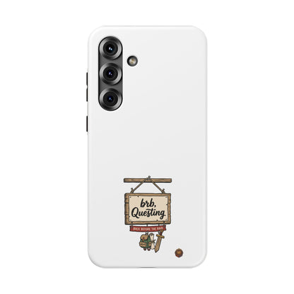 brb, Questing – Phone Case