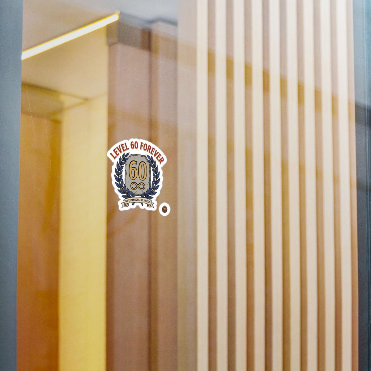 Level 60 Forever – Poster Decal