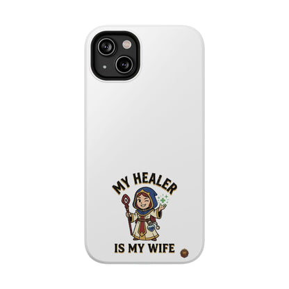 Phone Case — 'My Healer Is My Wife' Heavy-Duty Impact-Resistant Phone Case