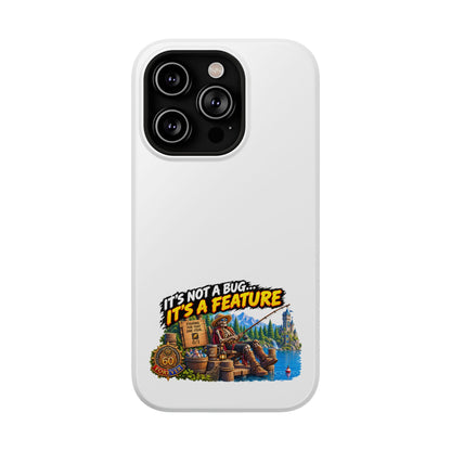 Phone Case — 'It's Not a Bug… It's a Feature' Heavy-Duty Impact-Resistant Phone Case