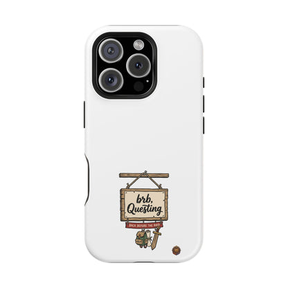 brb, Questing – Phone Case