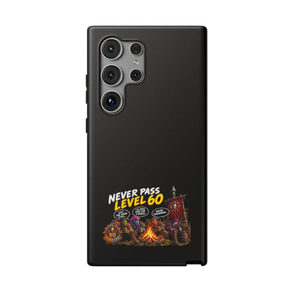 Phone Case — 'Never Pass Level 60' Heavy-Duty Impact-Resistant Phone Case