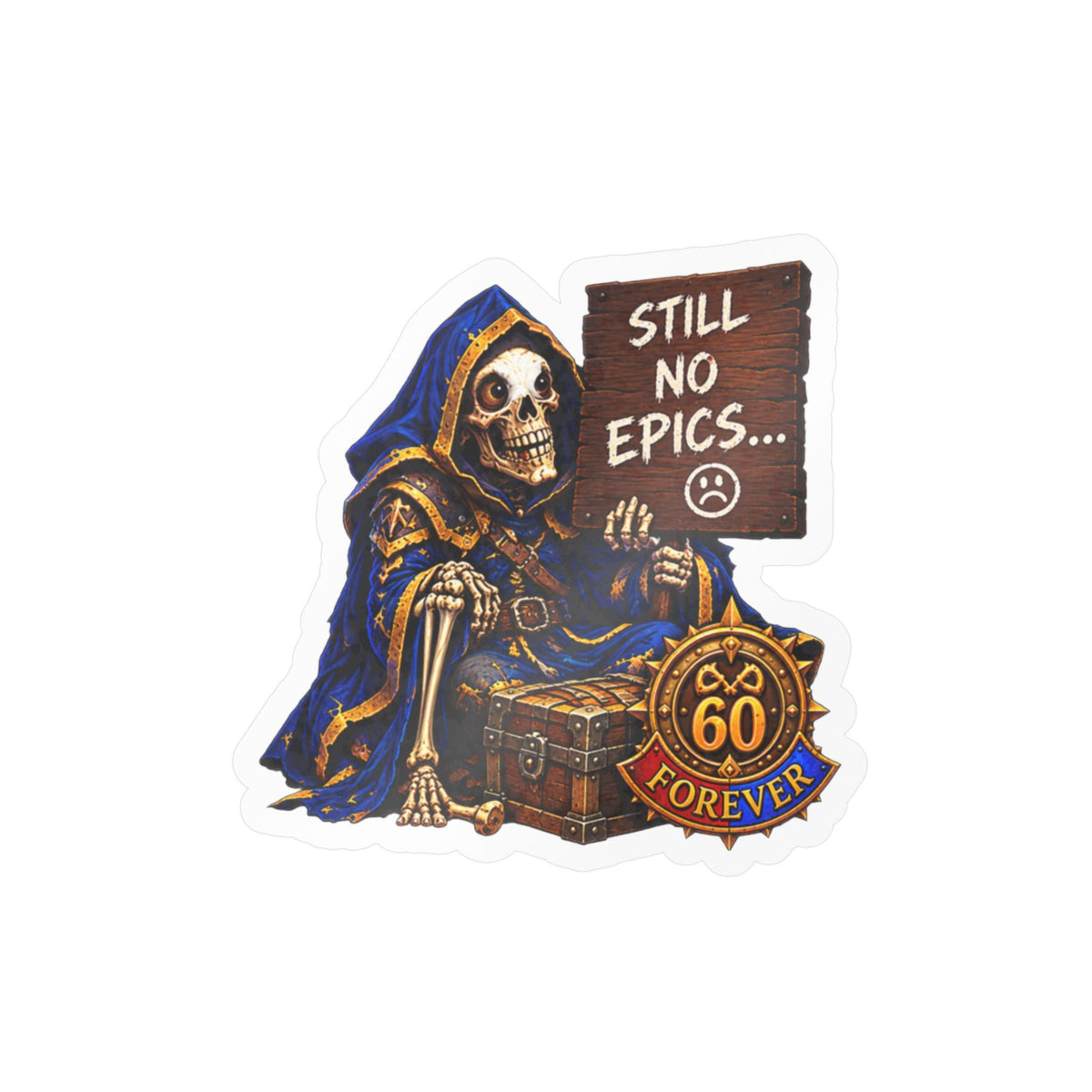 Still No Epics – Poster Decal