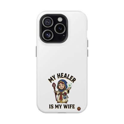 Phone Case — 'My Healer Is My Wife' Heavy-Duty Impact-Resistant Phone Case