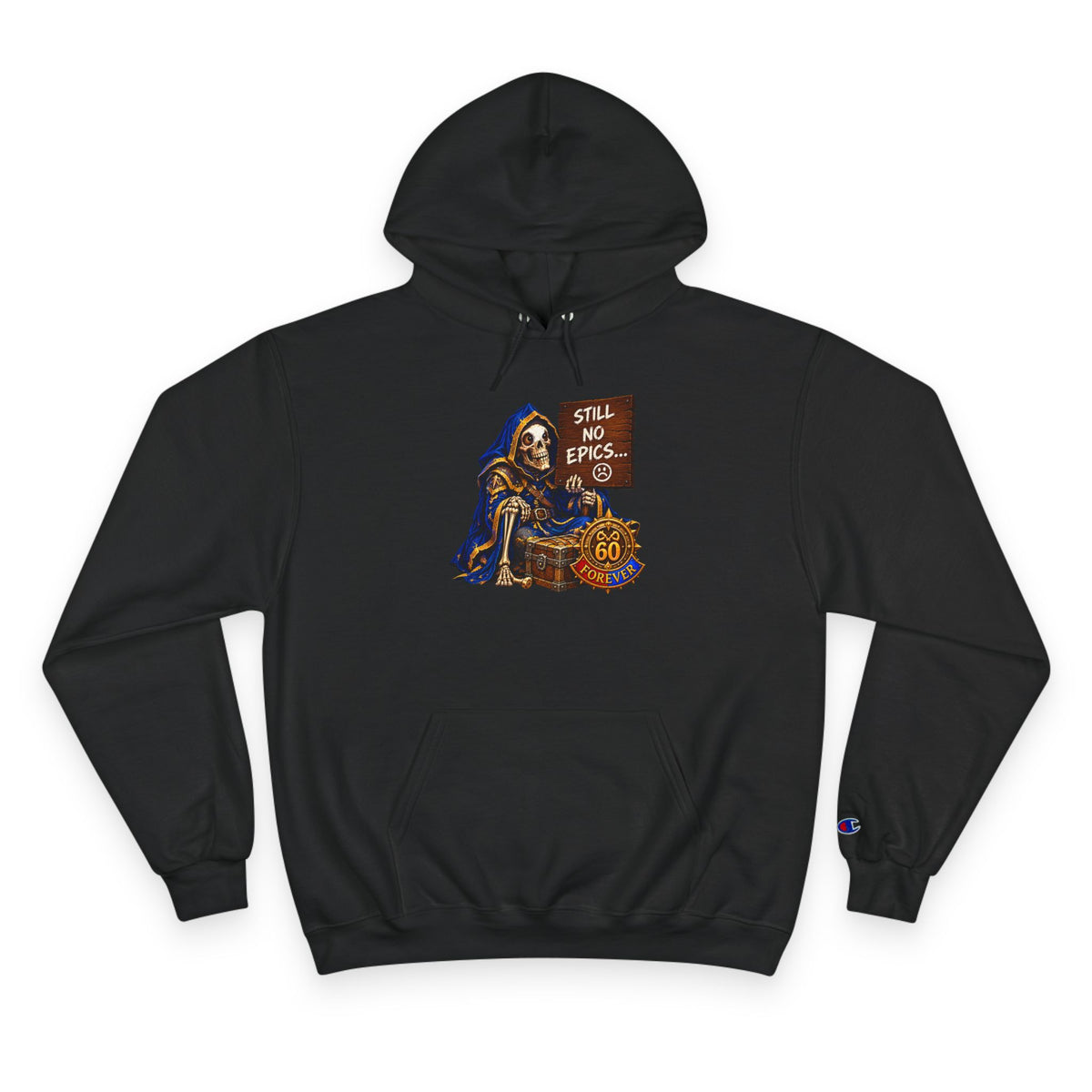 Still No Epics – Hoodie | Sixty Forever Co.