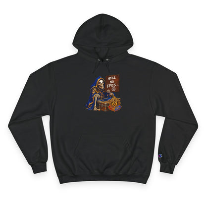 Still No Epics – Hoodie | Sixty Forever Co.