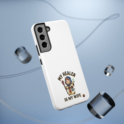 Phone Case — 'My Healer Is My Wife' Heavy-Duty Impact-Resistant Phone Case