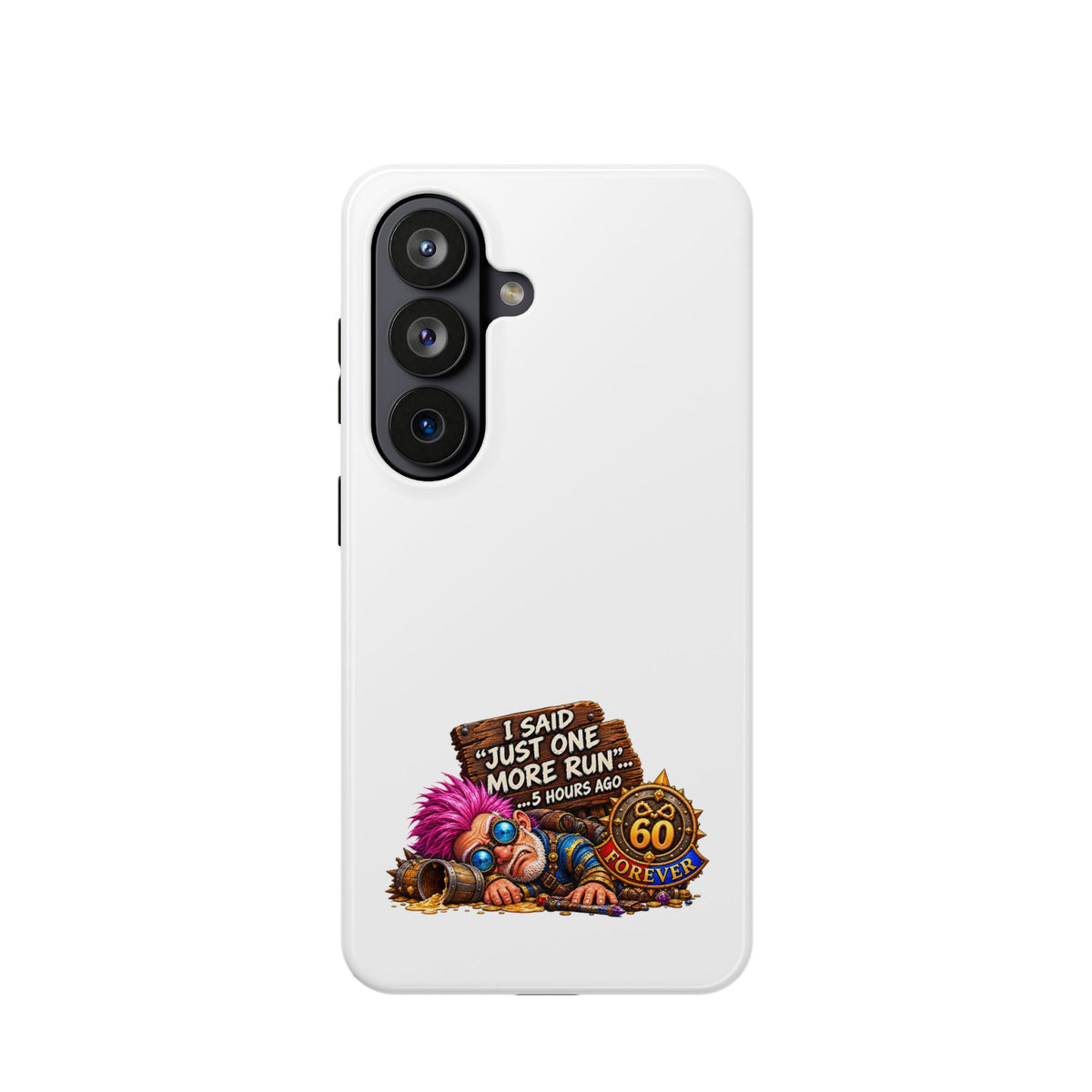 I Said Just One More Run… 5 Hours Ago – Phone Case