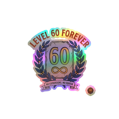 Level 60 Forever – Poster Decal